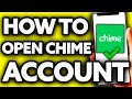 How To Open Chime Bank Account (2024) - FULL Guide