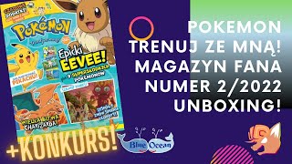 KONKURS! Unboxing i prezentacja magazynu Pokemon, Trenuj ze mna! Numer 02/2022