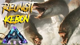 REUNGIT KEBON FAJAR DAN VALEN~ PETUALANGAN DENGAN MAKHLUK BARU - ARK SURVIVAL EVOLVED RAGNAROK