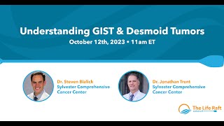 Understanding GIST & Desmoid Tumors