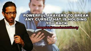 Powerful prayers to break any curse that is holding you back