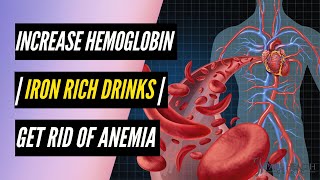 Increase Hemoglobin in 7 days | Iron rich drink | get rid of Anemia
