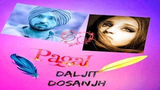 Pagal | 3D  Song | Bass boosted | Diljit Dosanjh | Punjabi song | Virtual 3D Audio | HQ