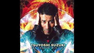 Tsuyoshi Suzuki - Goa Trance Mix 2018