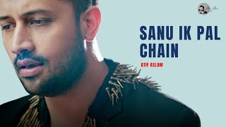 Sanu Ik Pal Chain l Atif Aslam | Special By Atif Aslam Mania