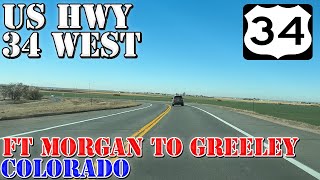 US 34 West - Fort Morgan to Greeley - Loveland - Colorado - 4K Highway Drive