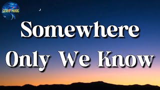 🎵 Keane - Somewhere Only We Know || One Direction, Olivia Rodrigo, Adele (Lyrics)