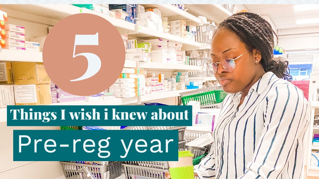 5 Things I Wish I Knew About Pharmacy Pre Registration Year Youtube