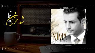 Nima - Shod Khazaan نیما - شد خزان