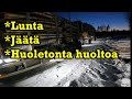 Lunta, jäätä ja huoletonta huoltoa