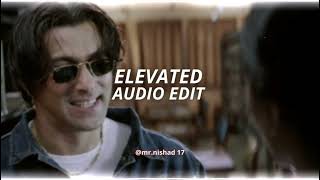elevated - shubh [edit audio]