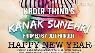 Kanak Sunheri (Full Song) Kadir thind | Ladi gill | Latest punjabi 2018 song