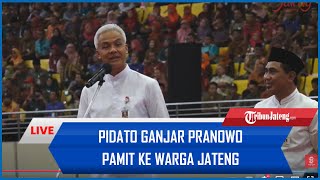 🔴 LIVE Pidato Ganjar Pranowo Pamit ke Warga Jateng sebagai Gubernur Jateng 2018-2023