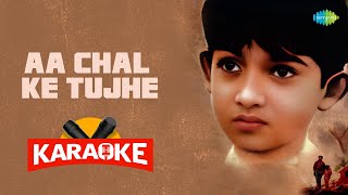 Aa Chal Ke Tujhe  - Karaoke With Lyrics | Kishore Kumar | Door Gagan Ki Chhaon Mein | Old Songs