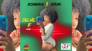 BizzyDaBachelor X Dexta Daps - Call Me If (Remix)