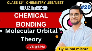 CHEMICAL BONDING ( Molecular Orbital Theory ) (L -20) 11Th /JEE / NEET