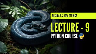 Types of String in Python | Regular and Raw String | Lecture - 9 | Python Course | In Hindi