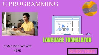 Lec - 3 Programming Language Translator | programming in c | programming tutorial
