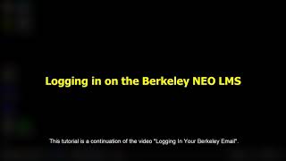 TUTORIAL - Logging in on the Berkeley NEO LMS