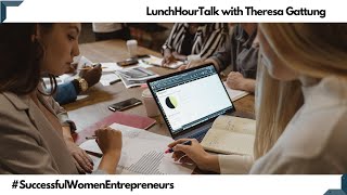 Lunch Hour Talk with Chair Theresa Gattung #Entrepreneurship