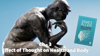 Ch-3 Effect of Thought on Health and Body | Animated Audiobook | As A Man Thinketh | James Allen |