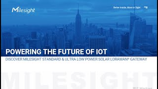 Webinar | Milesight IoT | LoRawan Gateways and Connection Suites