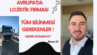 AVRUPA’DA LOJİSTİK (NAKLİYE) FİRMA KURULUMU ! GÜNCEL 2025 TÜM DETAYLAR #romanya