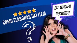 Técnicas de Elaboração de Itens: O que não te contaram!