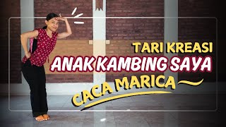 Tari Kreasi Caca Marica Anak Kambing Saya - Mudah untuk Anak PAUD TK SD