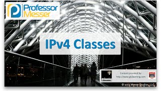 IPv4 Classes - CompTIA Network+ N10-006 - 1.8