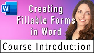 Creating Fillable Forms in Microsoft Word - A Step-by-Step Guide: Course Introduction
