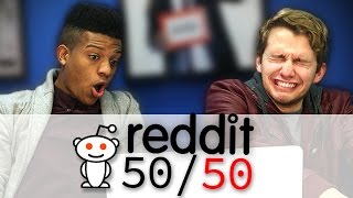 Reddit 50/50 Changes You...