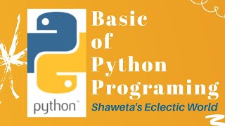 Basics of Python Programming | Python basics | Components | Variables | Chapter 7 | Class 11 |CBSE|