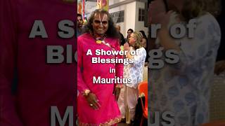 A Shower of Blessings in Mauritius