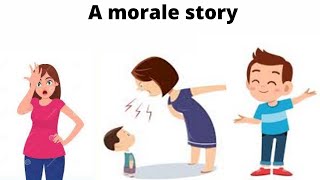 A morale Story