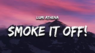 Download Lumi Athena × Jnhygs - SMOKE IT OFF! (Lyrics) mp3