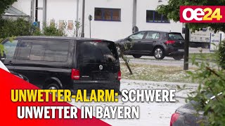 Unwetter-Alarm: Schwere Unwetter in Bayern