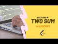 LeetCode #1 Two Sum | JavaScript - Easy solution | Coding Interview Tutorial