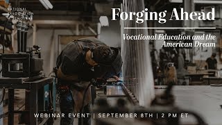 Forging Ahead: Vocational Education and the American Dream