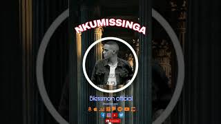 NKUMISSINGA|OFFICIAL AUDIO 2022| BLESSMAN