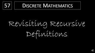 Discrete Math - 5.3.1 Revisiting Recursive Definitions