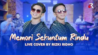 MEMORI SEKUNTUM RINDU (COVER BY RIZKI RIDHO) STUDIO LIVE SESSION