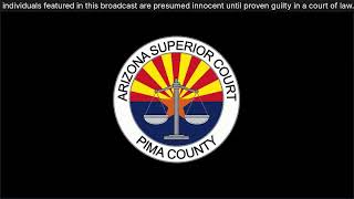 COURT TUCSON!! Pima County Bail Hearing: Initial Appearance After Arrest 5.20.26