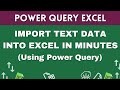 Power Query Tutorial: Importing Text Data into excel