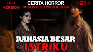 RAHASIA BESAR ISTRIKU FULL VERSION | ISTRIKU JADI BERTINGKAH ANEH SEMENJAK MELAHIRKAN | KISAH MISTIS