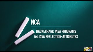 54:Java Reflection Attributes || Hackerrank java solutions