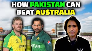 How Pakistan Can Beat Australia | World Cup 2019 | Ramiz Speaks