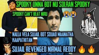 Nirmal Reddy vs Spooky| Spooky lost 😭😭| Sujail revenged Niru for spooky🔥🔥