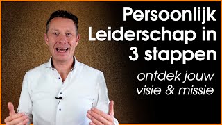 Persoonlijk Leiderschap: Vind je visie, Leef hem en verander de wereld