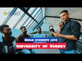 Indian Students Experience at the University of Surrey | Mohan Talks | @universityofsurrey